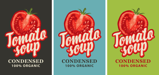 Labels for a condensed tomato soup in retro style. Set of vector labels or banners for organic tomato soup with the image of a cut half tomato and inscriptions