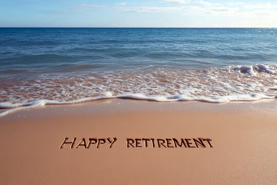 A serene beach scene featuring the words "Happy Retirement" beautifully etched in the sand, welcoming new adventures in life by the ocean's gentle waves.