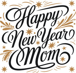 Happy new year mom 2025