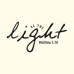 be the light matthew 5:14t shirt Design, EPS File 
