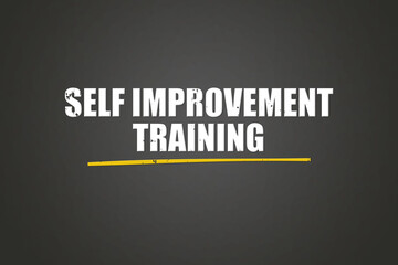 Self Improvement Training. A blackboard with white text. Illustration with grunge text style.