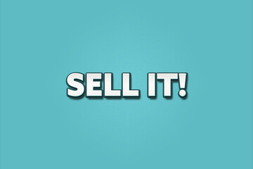 Sell it. A Illustration with white text isolated on light green background.