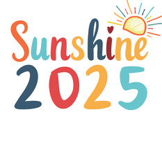 happy new year sunshine 2025 t shirt design