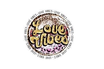 Love vibes, Leopard Valentines Sublimation Design