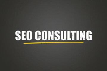 SEO Consulting. A blackboard with white text. Illustration with grunge text style.