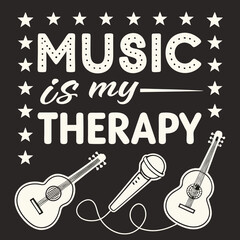 a poster that says music is my therapy, a poster for music is my therapy is my therapy, a black background with a quote that says music my therapy is my therapy.