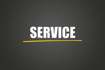 Service. A blackboard with white text. Illustration with grunge text style.