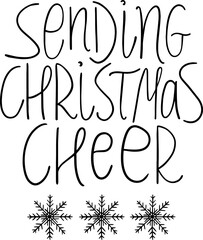 Sending Christmas cheer handwritten text with snowflake vector illustration. Callgraphy festive postcard. Lettering design for holiday greetings.