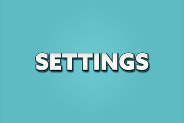 settings.. A Illustration with white text isolated on light green background.