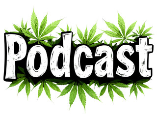 Engaging podcast focused on cannabis culture and education exploring trends and personal experiences