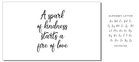 Handwritten lettering vector font. Ink illustration. A spark of kindness starts a fire of love.