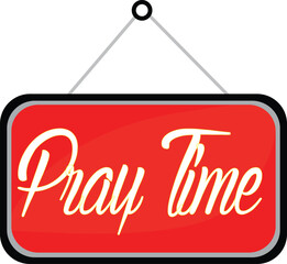 sign on a Pray Time white background