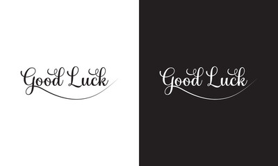 White and black good luck lettering calligraphy. Vector illustration. isolated on white and black background. EPS 10