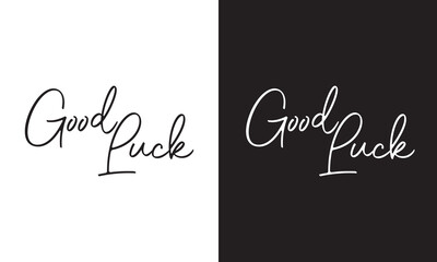 White and black good luck lettering calligraphy. Vector illustration. isolated on white and black background. EPS 10