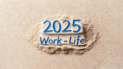 Fototapeta premium new year 2025 plan with accomplishment concept. 2025 work-life balance concept written in sand.