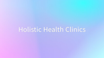 Holistic Health Clinics のグラデーション背景イラスト