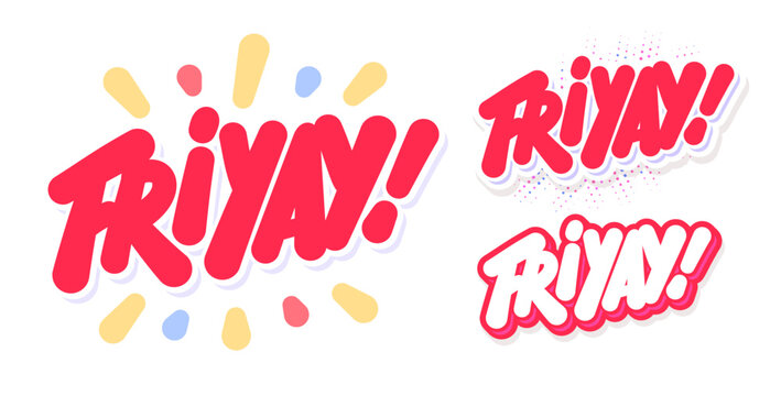 Friyay. Happy friday. Vector handwritten typography. Three design variants.