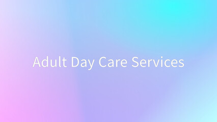 Adult Day Care Services のグラデーション背景イラスト