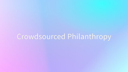 Crowdsourced Philanthropy のグラデーション背景イラスト