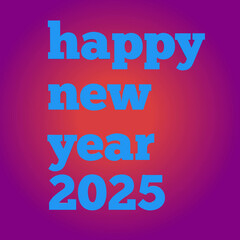 haappy new year 2025 text