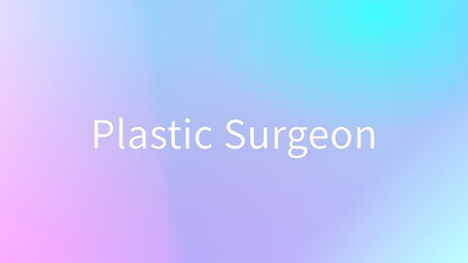 Plastic Surgeon のグラデーション背景イラスト