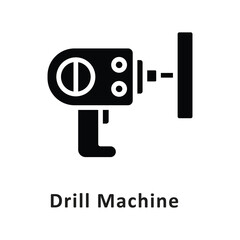 Drill machine  Vector Glyph Icon. Eps file 10