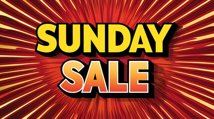 The image features a bold, vibrant text layout with prominently displayed 'SUNDAY SALE' words.