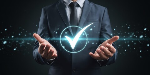 Businessman Holding Glowing Checkmark in Hands