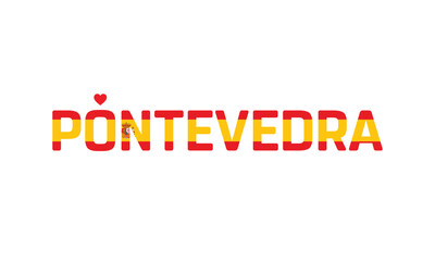 I Love Pontevedra, Typographic Design of I Love Pontevedra with a flag of Spain on a white background, Flag of Spain corporate in Pontevedra with heart, Pontevedra, I love Spain