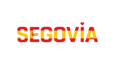 I Love Segovia, Typographic Design of I Love Segovia with a flag of Spain on a white background, Flag of Spain corporate in Segovia with heart, Segovia, I love Spain