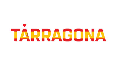 I Love Tarragona, Typographic Design of I Love Tarragona with a flag of Spain on a white background, Flag of Spain corporate in Tarragona with heart, Tarragona, I love Spain
