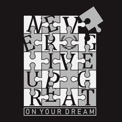 never give up vector illustration for t shirt, typography graphic design