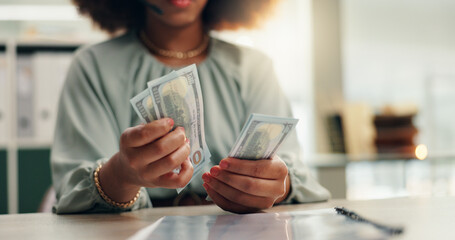 Business woman, hands or counting with cash for finance, profit or salary increase at office desk....