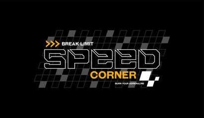 Speed corner, abstract typography motivational quotes modern design slogan. Vector illustration graphics print t shirt, apparel, background, poster, banner, postcard or social media content.