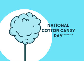 Vector Illustration of National Cotton Candy Day. December 7. Cotton candy. Flat design vector. Poster, banner, card, background.