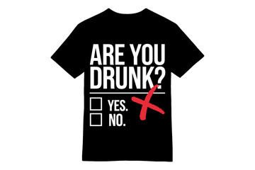 Are You Drunk? Funny Checkbox T-Shirt Design