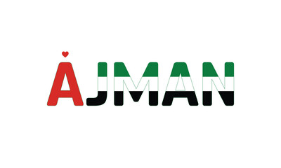 I Love Ajman, Typographic Design of I Love Ajman with a flag of UAE on a white background, Ajman city of UAE with heart, Ajman, I love United Arab Emirates