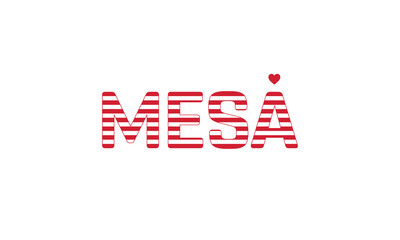 I Love Mesa, Typographic Design of I Love Mesa with a flag of USA on a white background, Mesa city of USA with heart, Mesa, I love United States of America
