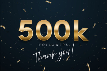 500k followers celebration banner. 3d social media achievement poster. Five hundred thousand followers thank you lettering with golden sparkling confetti ribbons on dark blue. Vector illustration.