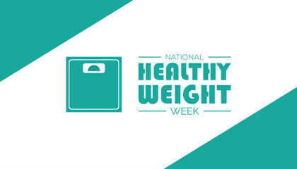 National Healthy Weight Week observed each year during January. National Healthy Weight Week creative concept design. Vector template for banner, greeting card, poster with background.