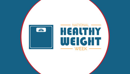 National Healthy Weight Week observed each year during January. National Healthy Weight Week creative concept design. Vector template for banner, greeting card, poster with background.