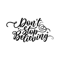 Fototapeta premium dont stop believing