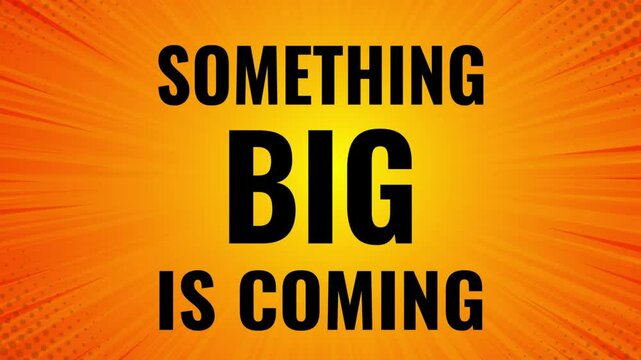 Something big is Coming Promotional video 