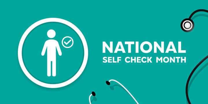 National Self Check Month. People, check mark and stesthoscope. Great for cards, banners, posters, social media and more. Green background.  
