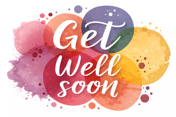 Get well soon - Farbige Aquarell-Illustration für Genesungswünsche

