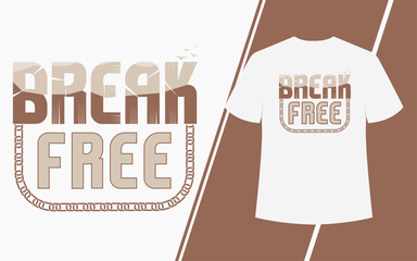 break free label tag line quote t shirt design