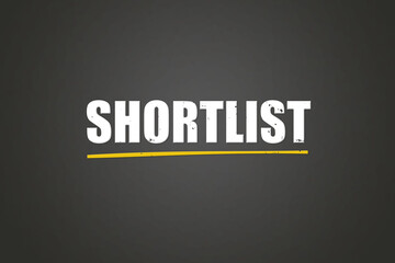 Shortlist. A blackboard with white text. Illustration with grunge text style.