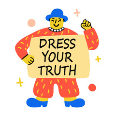 Fototapeta premium A flat sticker of a person holding a sign that says dress your truth 
