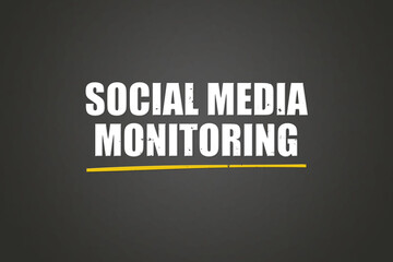 Obraz premium Social Media Monitoring. A blackboard with white text. Illustration with grunge text style.
