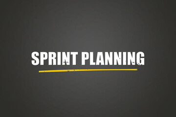 Fototapeta premium Sprint Planning. A blackboard with white text. Illustration with grunge text style.